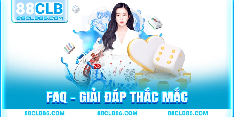 Giải đáp thắc mắc của người chơi clb 88